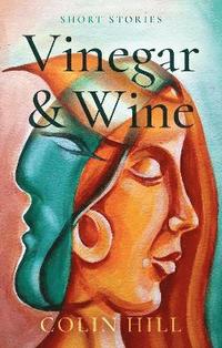 bokomslag Vinegar & Wine