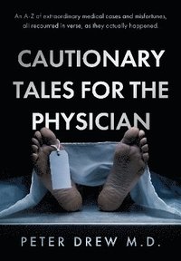 bokomslag Cautionary Tales for the Physician