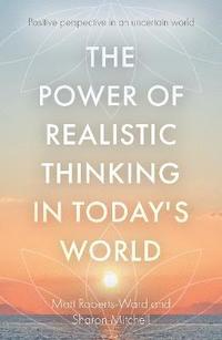 bokomslag Power of Realistic Thinking in Today's World