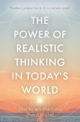 bokomslag The Power of Realistic Thinking in Today's World