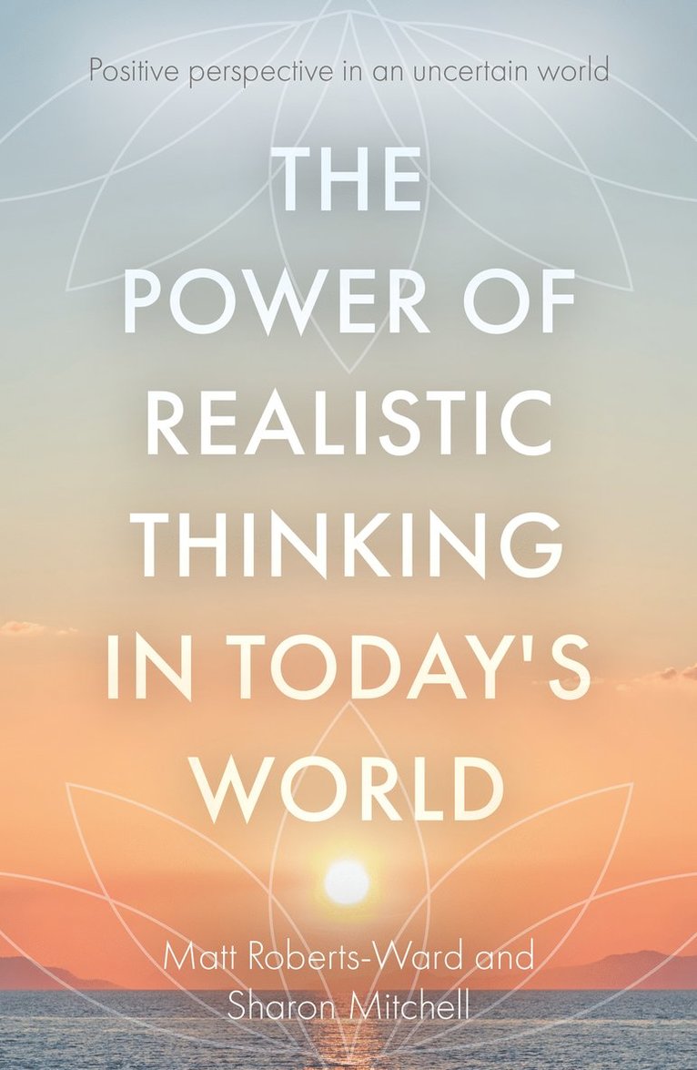 Matt Roberts-Ward, Sharon Mitchell - Power of Realistic Thinking in Today's World, Häftad