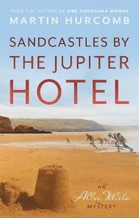 bokomslag Sandcastles by The Jupiter Hotel