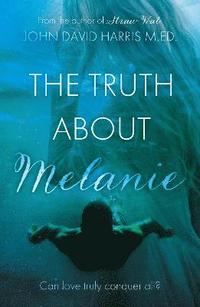 bokomslag The Truth About Melanie