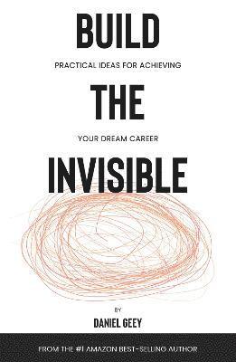 Daniel Geey - Build the Invisible, Häftad