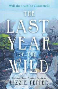 bokomslag The Last Year of the Wild - Volume 2