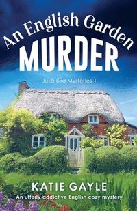 bokomslag An English Garden Murder