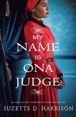 Suzette D Harrison, Suzette D. Harrison, D. Harrison, Suzette - My Name Is Ona Judge, Häftad