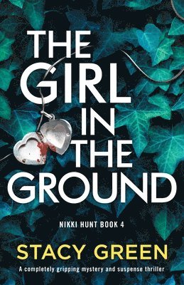 Stacy Green - Girl in the Ground, Häftad
