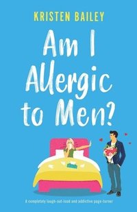 bokomslag Am I Allergic to Men?