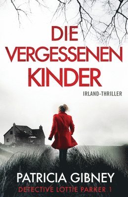 Patricia Gibney - vergessenen Kinder, Häftad