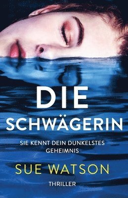 Sue Watson - Schwägerin, Häftad