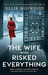 bokomslag Wife Who Risked Everything