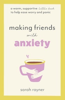 Making Friends with Anxiety 1