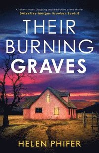 bokomslag Their Burning Graves