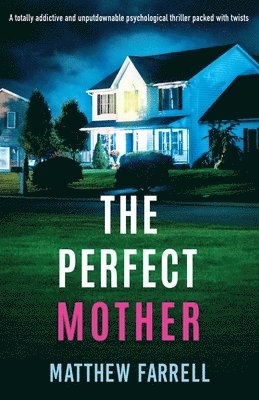 Matthew Farrell - Perfect Mother, Häftad