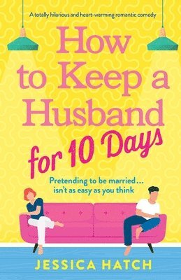 bokomslag How to Keep a Husband for Ten Days