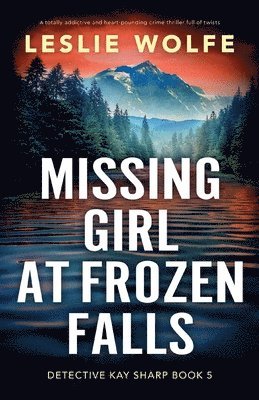 Leslie Wolfe - Missing Girl at Frozen Falls, Häftad