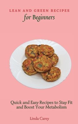 bokomslag Lean and Green Recipes for Beginners