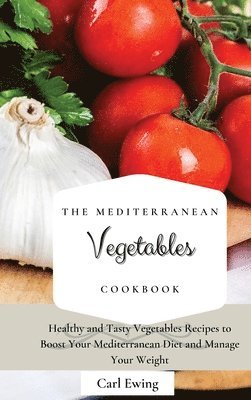 bokomslag The Mediterranean Vegetables Cookbook