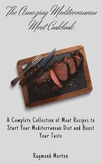 bokomslag Amazing Mediterranean Meat Cookbook