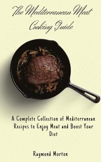 bokomslag Mediterranean Meat Cooking Guide