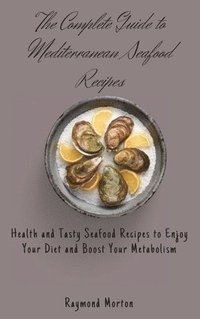 bokomslag Complete Guide to Mediterranean Seafood Recipes