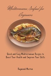 bokomslag Mediterranean Seafood for Beginners