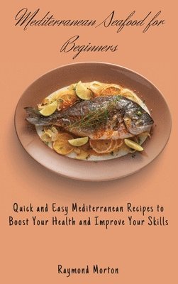 bokomslag Mediterranean Seafood for Beginners