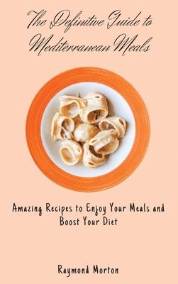 bokomslag Definitive Guide to Mediterranean Meals