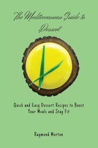 bokomslag Mediterranean Guide to Dessert