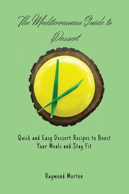 bokomslag Mediterranean Guide to Dessert