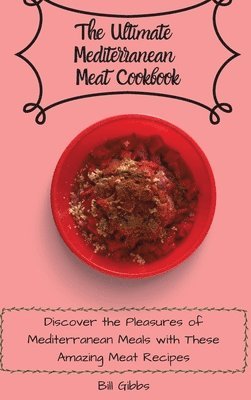 Ultimate Mediterranean Meat Cookbook
