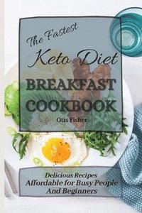 bokomslag Fastest Keto Diet Breakfast Cookbook