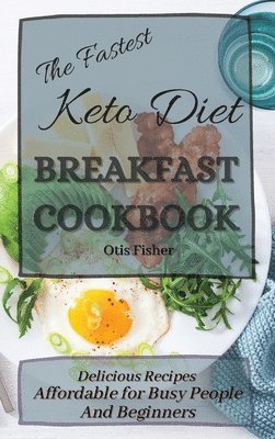 bokomslag Fastest Keto Diet Breakfast Cookbook
