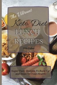 bokomslag Vibrant Keto Diet Lunch Recipes