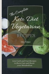 bokomslag Complete Keto Diet Vegetarian Recipes