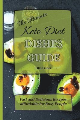 Ultimate Keto Diet Dishes Guide