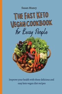 bokomslag fast Keto Vegan cookbook for busy people