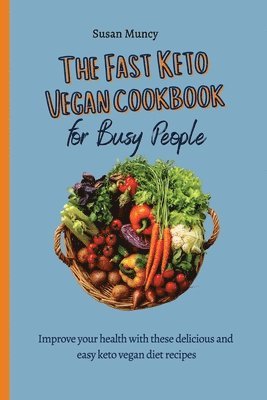 bokomslag fast Keto Vegan cookbook for busy people