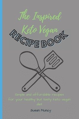 bokomslag Inspired Keto Vegan Recipe Book