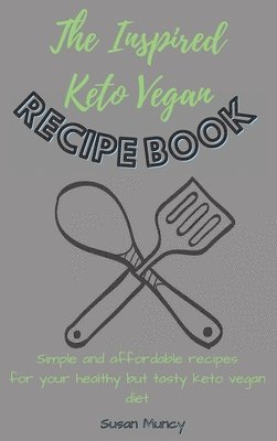 bokomslag Inspired Keto Vegan Recipe Book