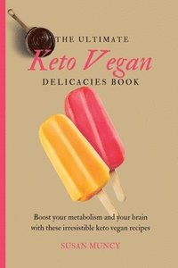 bokomslag Ultimate Keto Vegan Delicacies Book