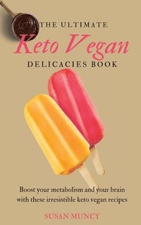 bokomslag Ultimate Keto Vegan Delicacies Book