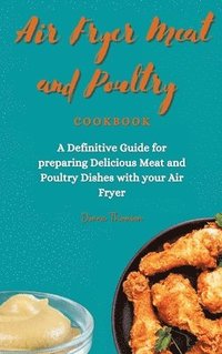 bokomslag Air Fryer Meat and Poultry Cookbook