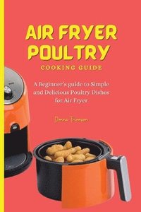 bokomslag Air Fryer Poultry Cooking Guide