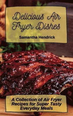 bokomslag Delicious Air Fryer Dishes