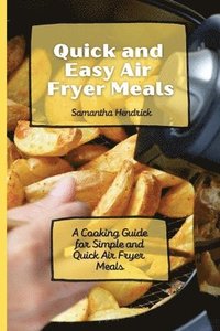 bokomslag Quick and Easy Air Fryer Meals