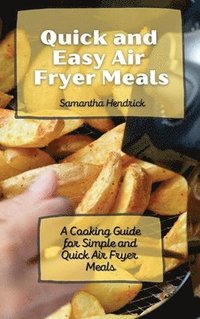 bokomslag Quick and Easy Air Fryer Meals