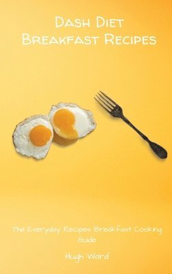 bokomslag Dash Diet Breakfast Recipes