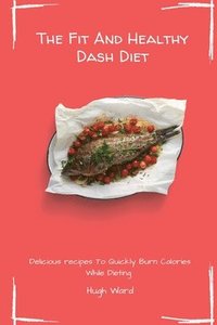 bokomslag Fit And Healthy Dash Diet